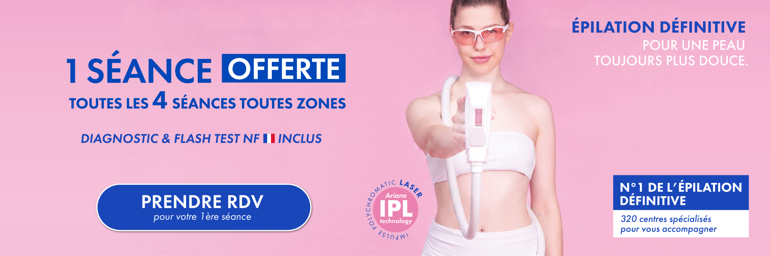 épilation définitive promotion 1 séance offerte toutes les 4 séances toutes zones. Prendre Rendez-vous.Diagnostic & Test NF